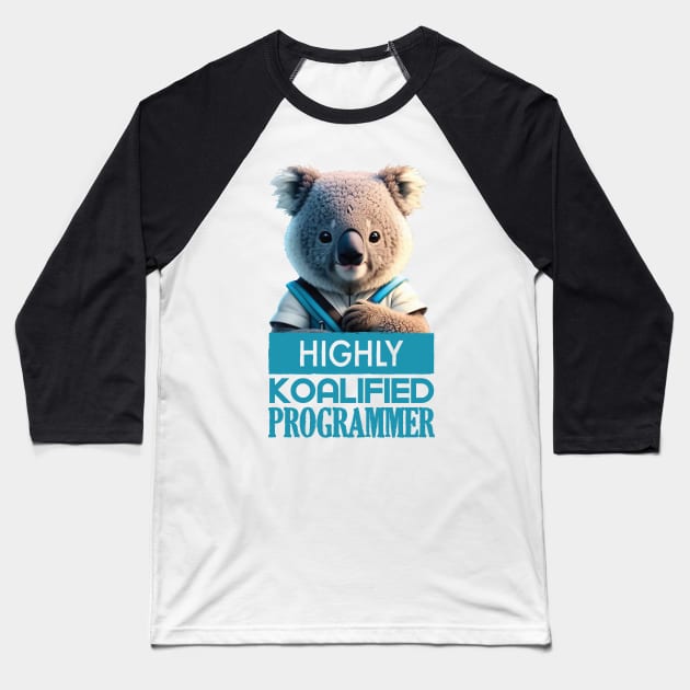 Just a Highly Koalified Programmer Koala 2 Baseball T-Shirt by Dmytro